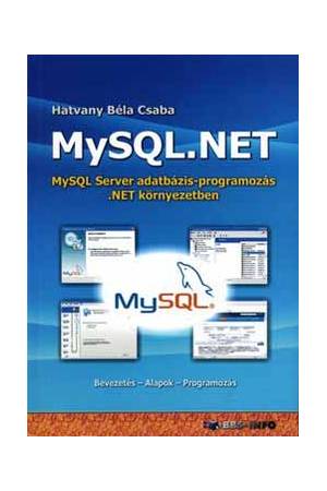 MySQL.NET - MySQL Server adatbázis-programozás .NET környezetben