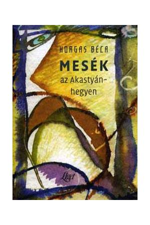 Mesék az Akastyán-hegyen