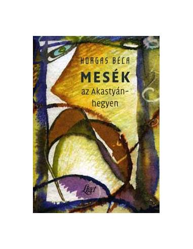 Mesék az Akastyán-hegyen