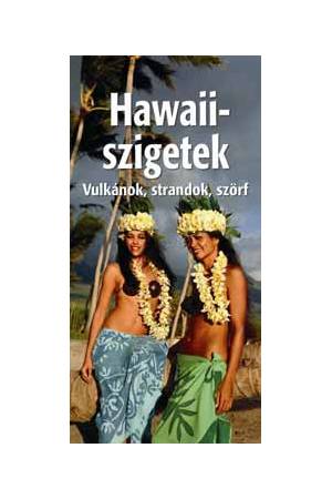 Hawaii-szigetek - Vulkánok, strandok, szörf 2