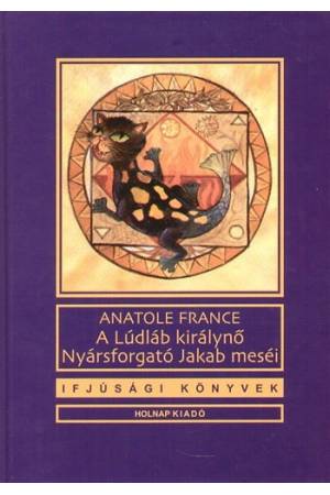 A Lúdláb királynő - Nyársforgató Jakab meséi