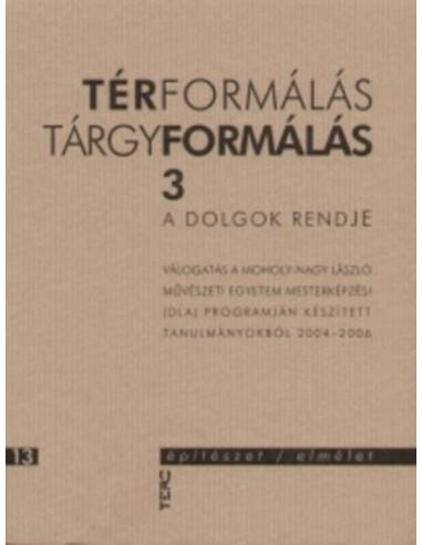 Térformálás - Tárgyformálás 3. - A dolgok rendje