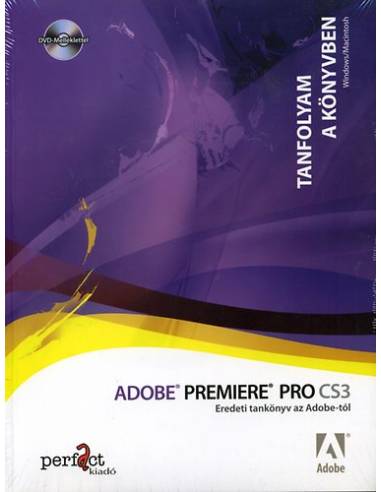 Adobe Premiere Pro CS3  - Eredeti tankönyv az Adobe-tól DVD melléklettel