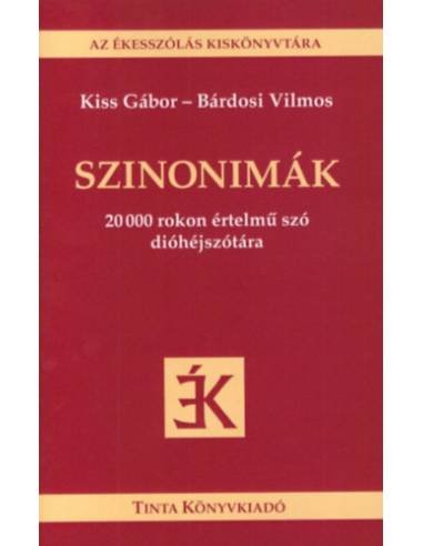 Szinonimák - 20 000 rokon értelmű szó dióhéjszótára