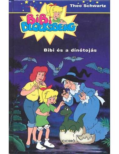 Bibi és a dínótojás - Bibi Blocksberg 4.