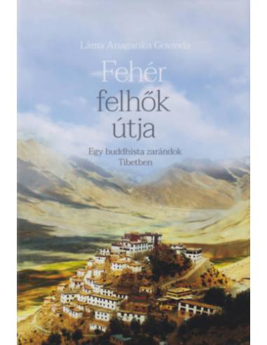 Fehér felhők útja - Egy buddhista zarándok Tibetben