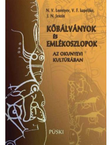 Kőbálványok és emlékoszlopok az okunyevi kultúrában