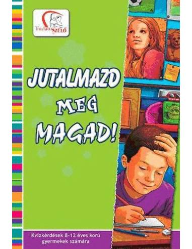 Jutalmazd meg magad! - Kvízkérdések 8-12 éves korú gyermekek számára