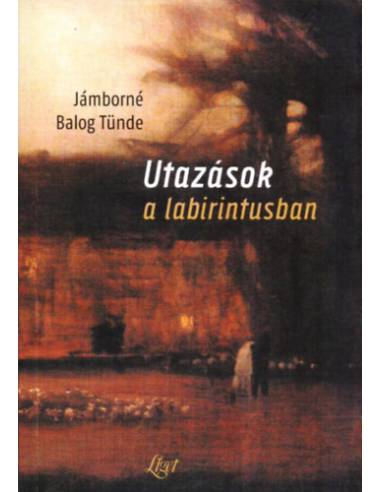 Utazások a labirintusban