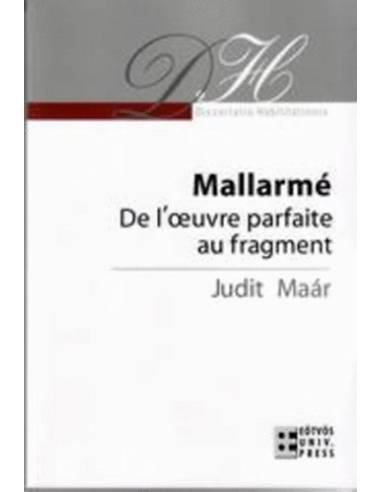 Mallarmé - De l'oeuvre parfaite au fragment