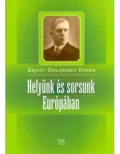Helyünk és sorsunk Európában