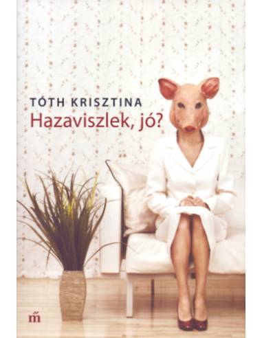 Hazaviszlek, jó?
