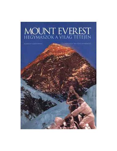 Mount Everest: Hegymászók a világ tetején