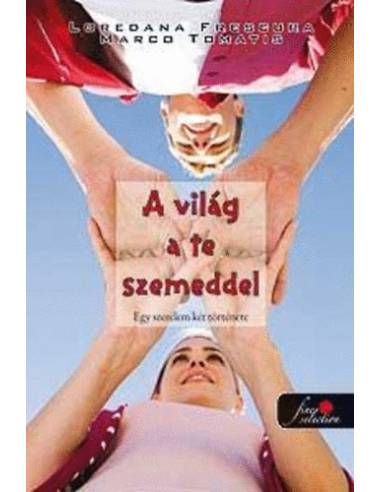 A világ a te szemeddel - Egy szerelem két története