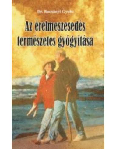 Az érelmeszesedés természetes gyógyítása