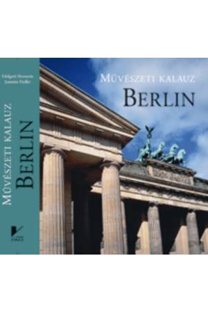 Berlin - Művészeti kalauz