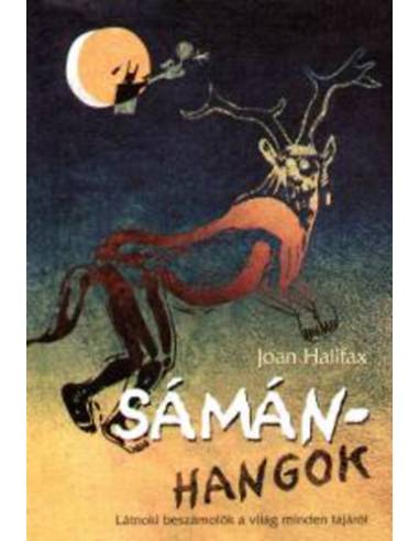 Sámánhangok - Látnoki beszámolók a világ minden tájáról