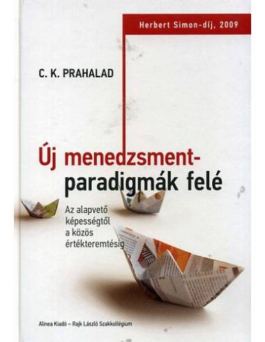 Új menedzsmentparadigmák felé - Az alapvető képességtől a közös értékteremtésig
