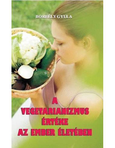 A vegetarianizmus értéke az ember életében