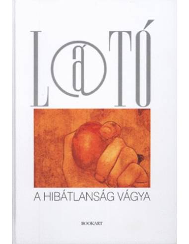A hibátlanság vágya - A Látó nívódíjai 1991-2009