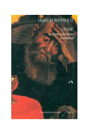 Léthé - A felejtés művészete és kritikája