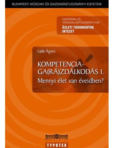 Kompetenciagarázdálkodás I. - Mennyi élet van éveidben?