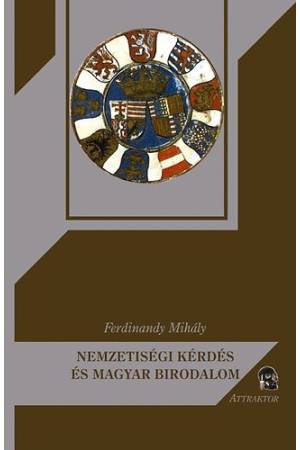 Nemzetiségi kérdés és magyar birodalom