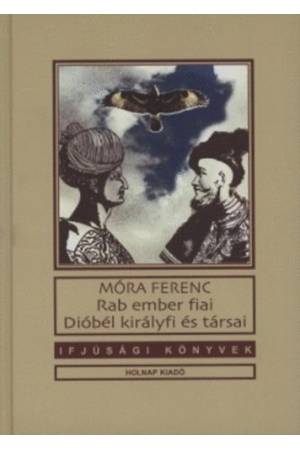 Rab ember fiai - Dióbél királyfi és társai