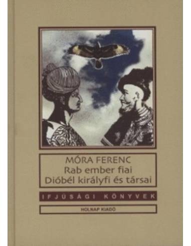 Rab ember fiai - Dióbél királyfi és társai
