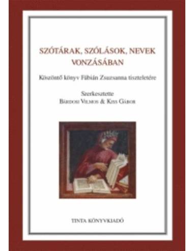 Szótárak, szólások, nevek vonzásában