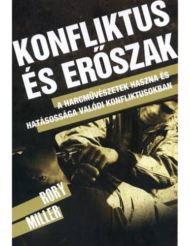 Konfliktus és erőszak - A harcművészetek haszna és hatásossága valódi konfliktusokban