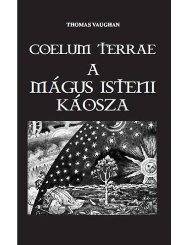 Coelum Terrae - A mágus isteni káosza