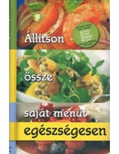 Állítson össze saját menüt egészségesen