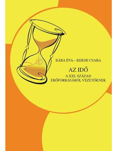 Az idő - A XXI. Század erőforrásáról vezetőknek