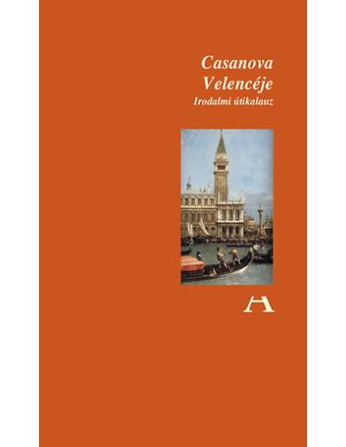 Casanova Velencéje - Irodalmi útikalauz