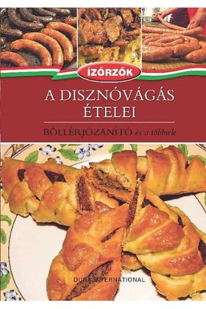 A disznóvágás ételei - Böllérjózanító és a többiek - Róka Ildikó Móczár István
