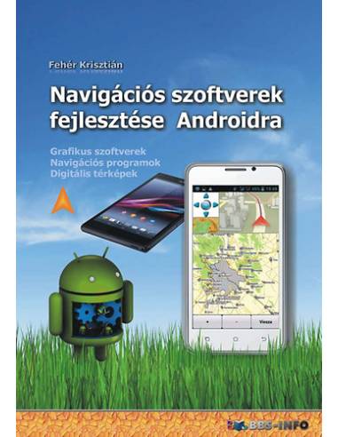 Navigációs szoftverek fejlesztése Androidra