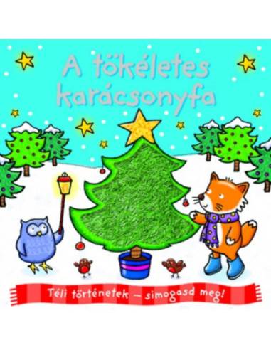Téli történetek - simogasd meg! - A tökéletes karácsonyfa