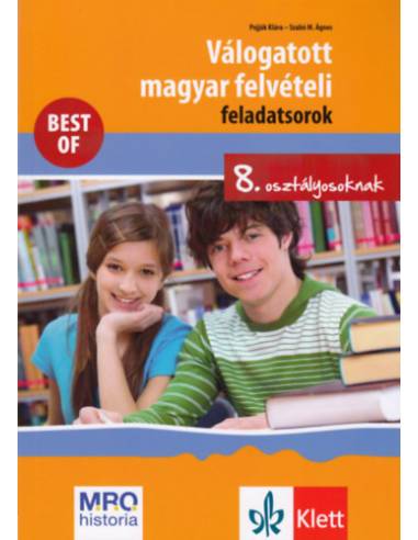 Válogatott magyar felvételi feladatsorok 8. osztályosoknak