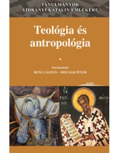 Teológia és antropológia - Tanulmányok Vidrányi Katalin emlékére