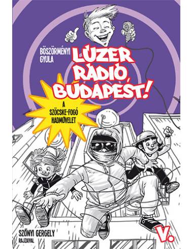 Lúzer Rádió, Budapest 5. - A szöcskefogó hadművelet