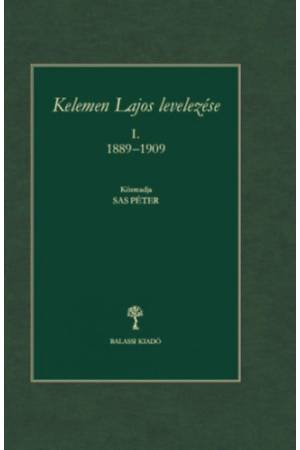Kelemen Lajos levelezése I. 1889 - 1909