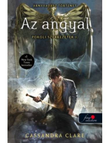 Az angyal - Pokoli szerkezetek trilógia 1.