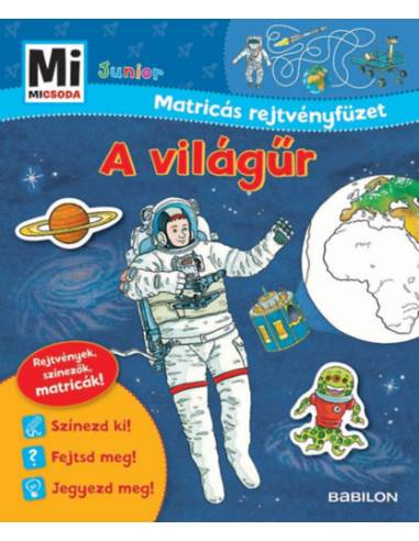 A világűr - Mi micsoda Junior Matricás rejtvényfüzet