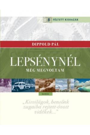 Lepsénynél még megvoltam