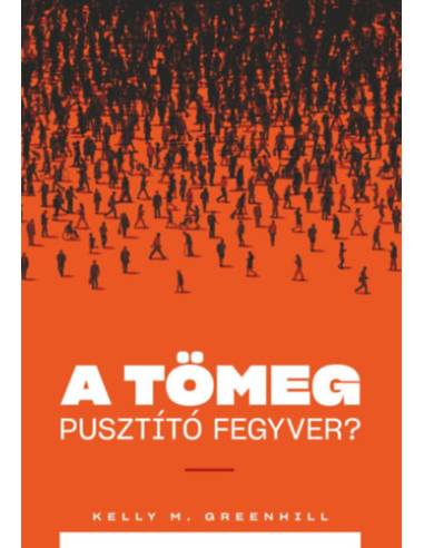 A tömeg pusztító fegyver?