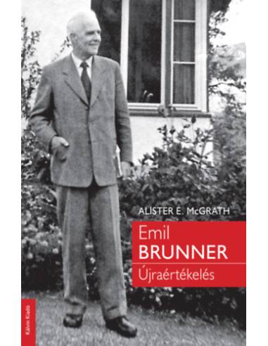 Emil Brunner - Újraértékelés