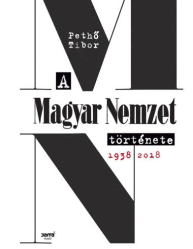 A Magyar Nemzet története 1938-2018
