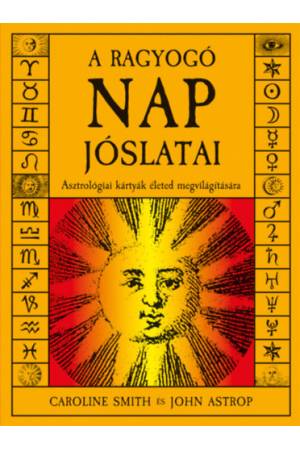 A ragyogó Nap jóslatai - Asztrológiai kártyák életed megvilágítására