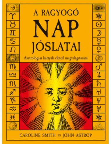 A ragyogó Nap jóslatai - Asztrológiai kártyák életed megvilágítására